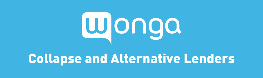 Wonga Collapse and Alternative Lenders